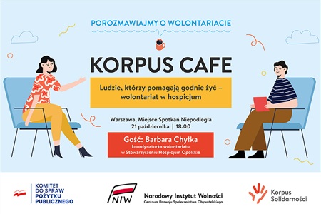 Korpus Cafe: Ludzie, którzy pomagają godnie żyć – porozmawiajmy o wolontariacie w hospicjum