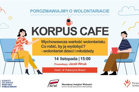 Korpus Cafe: Wychowawcza wartość wolontariatu. Co robić, by ją wydobyć? - wolontariat dzieci i młodzieży