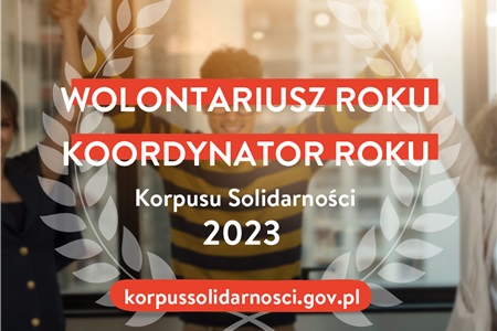 Ruszają konkursy na wybór Wolontariusza i Koordynatora Roku Korpusu Solidarności 2023