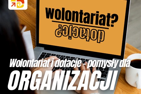 Wolontariat i dotacje... spotkania dla NGO